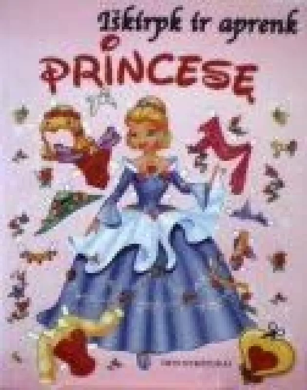 Iškirpk ir aprenk princesę - Autorių Kolektyvas, knyga