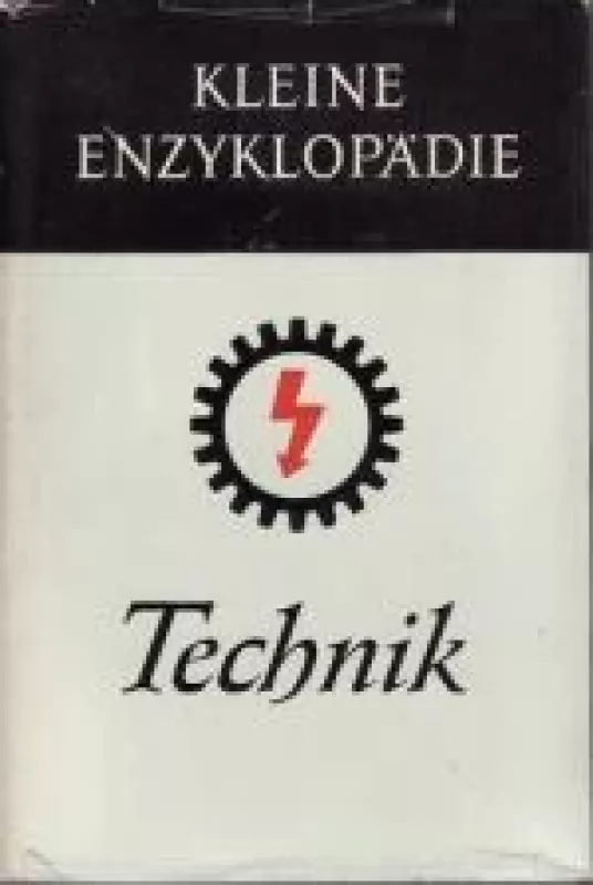 Kleine Enzyklopadie. Technik - Autorių Kolektyvas, knyga