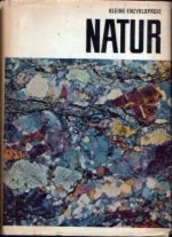 Kleine Enzyklopädie: Natur - Autorių Kolektyvas, knyga