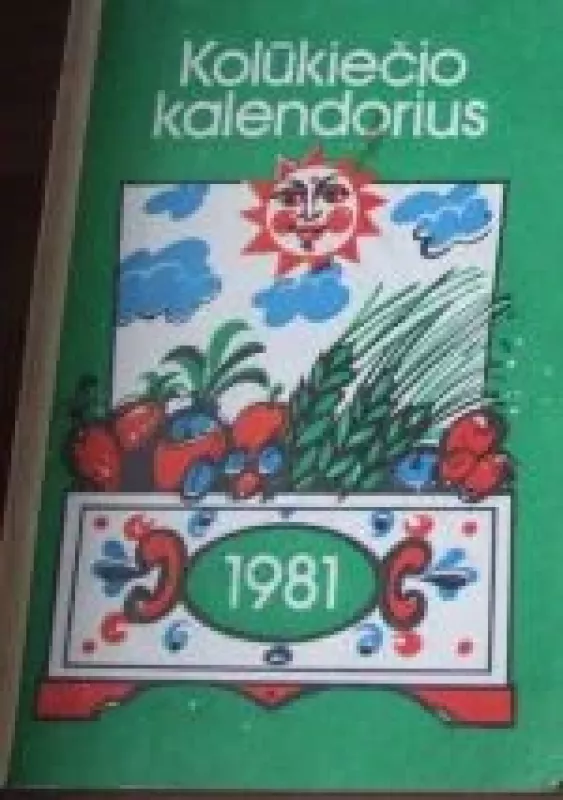 Kolūkiečio kalendorius 1981 - Autorių Kolektyvas, knyga