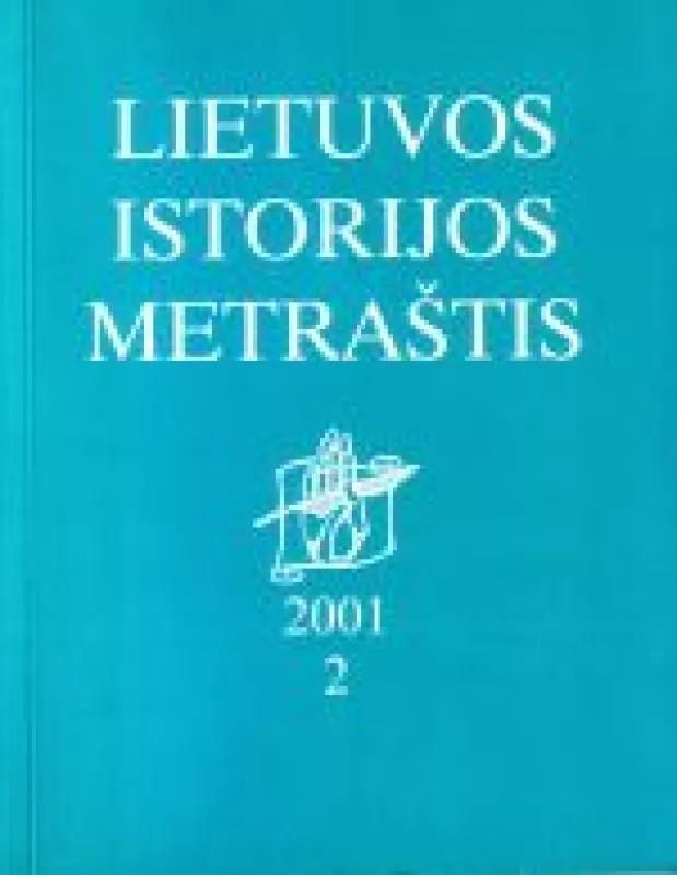 Lietuvos istorijos metraštis 2001. 2 tomas - Autorių Kolektyvas, knyga