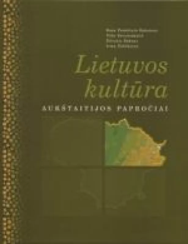 Lietuvos Kultūra. Aukštaitijos papročiai - Autorių Kolektyvas, knyga