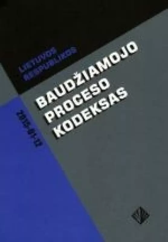 Lietuvos Respublikos baudžiamojo proceso kodeksas - Autorių Kolektyvas, knyga