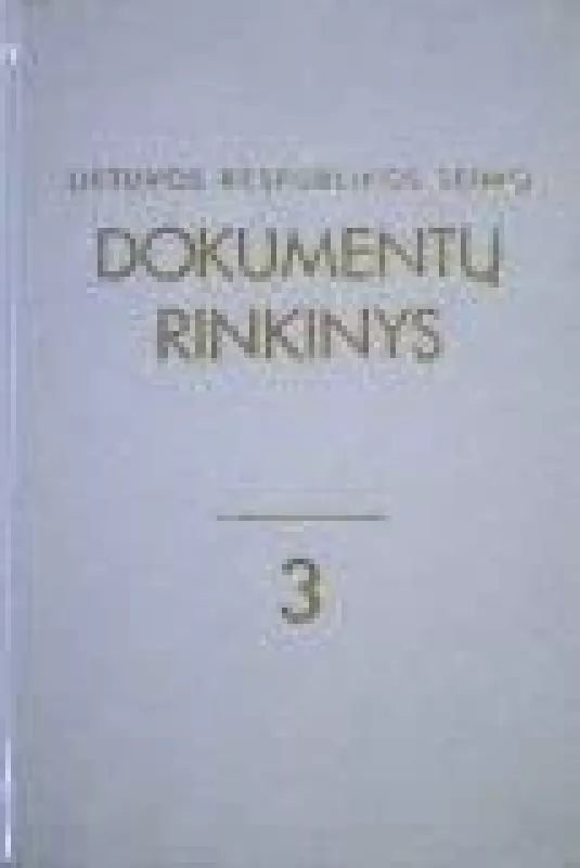 Lietuvos Respublikos Seimo dokumentų rinkinys (3 tomas) - Autorių Kolektyvas, knyga
