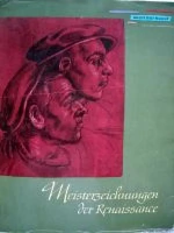 Meisterzeichnungen der Renaissance - Autorių Kolektyvas, knyga