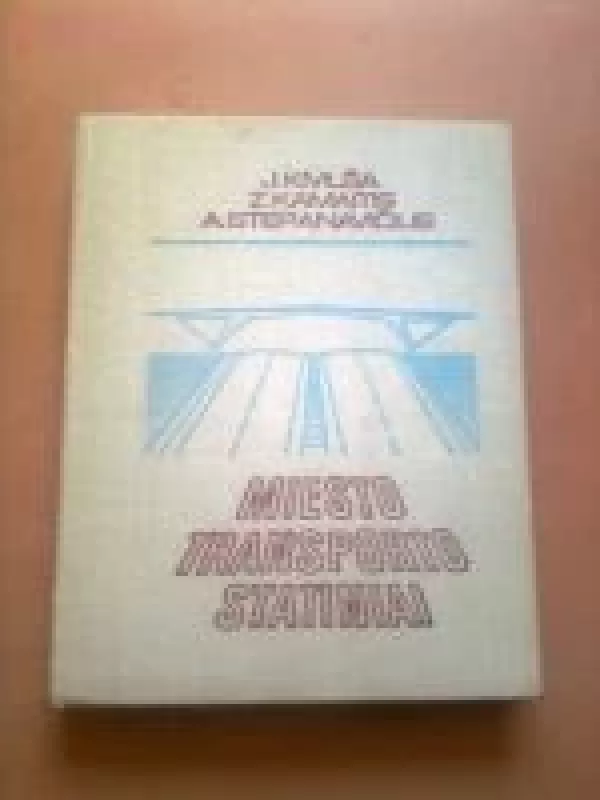 Miesto transporto statiniai - Autorių Kolektyvas, knyga