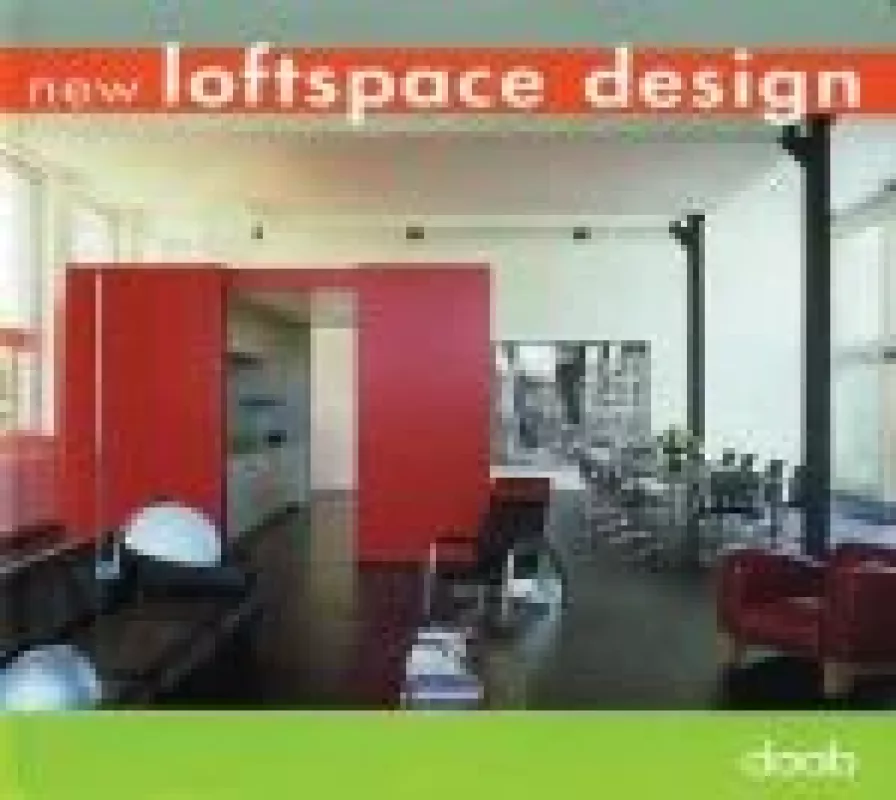 New Loftspace Design - Autorių Kolektyvas, knyga