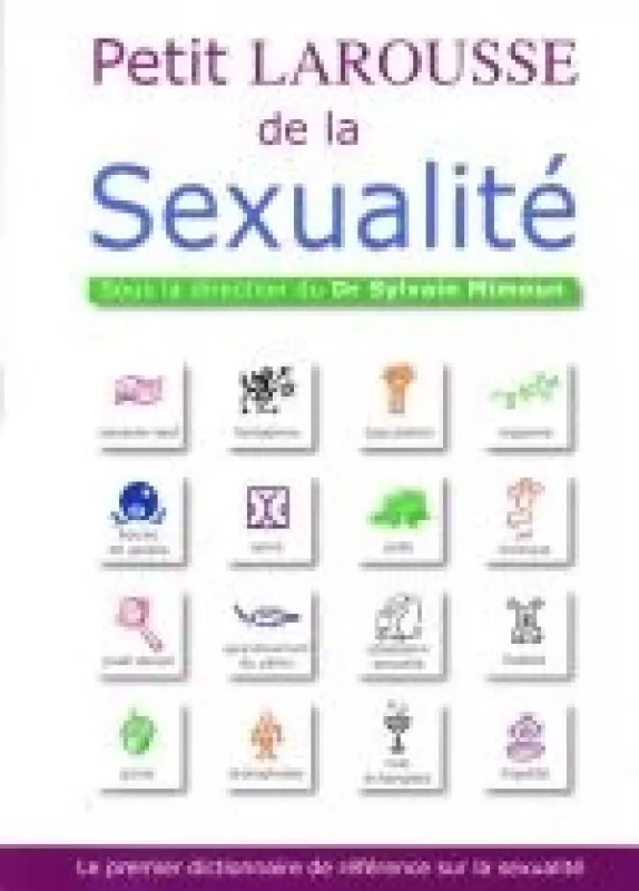 Petit LAROUSSE de la Sexualite - Autorių Kolektyvas, knyga