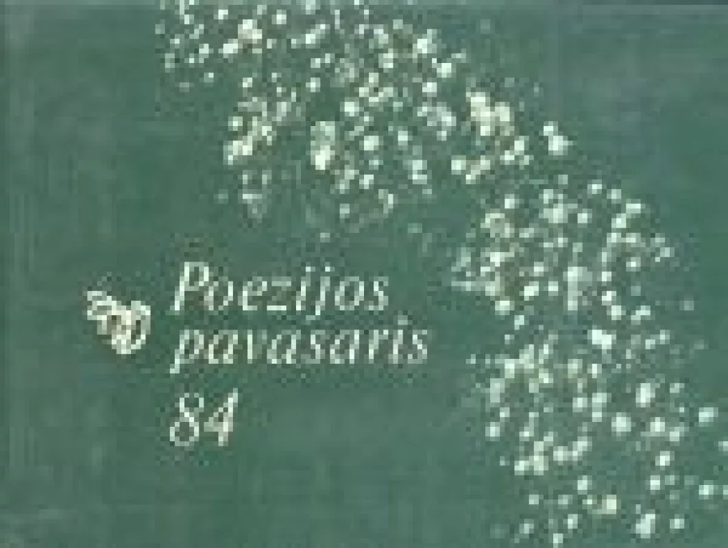 Poezijos pavasaris 1984 - Autorių Kolektyvas, knyga