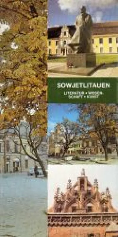 Sowjetlitauen: Literatur, Wissenschaft, Kunst - Autorių Kolektyvas, knyga