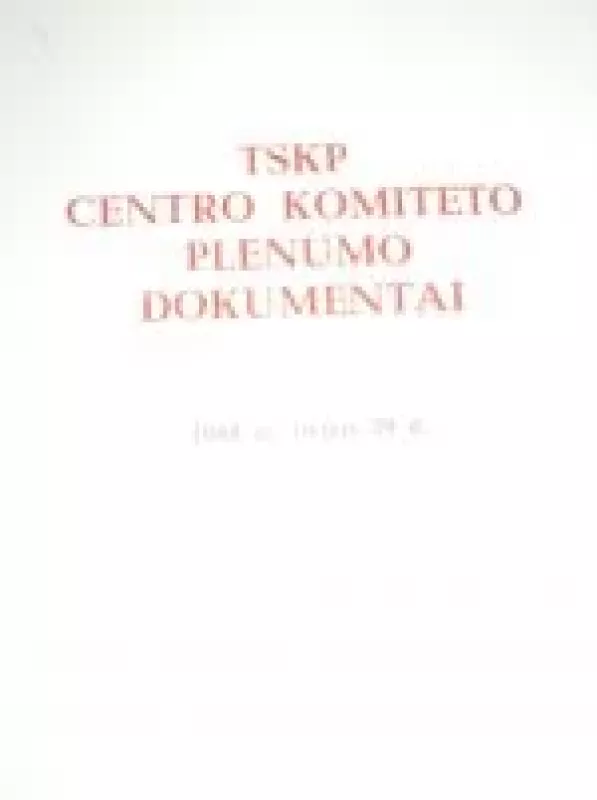 TSKP CK plenumo dokumentai. 1988 m. liepos 29 d. - Autorių Kolektyvas, knyga