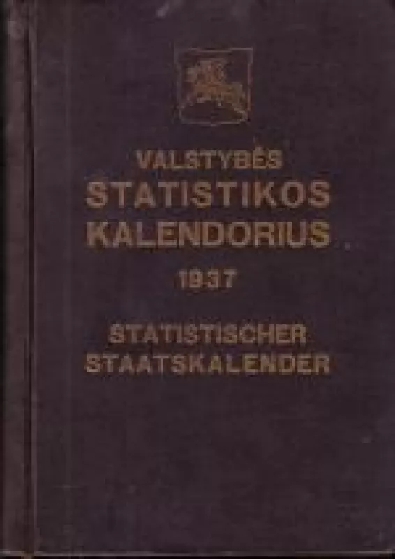 Valstybės statistikos kalendorius 1937 - Autorių Kolektyvas, knyga