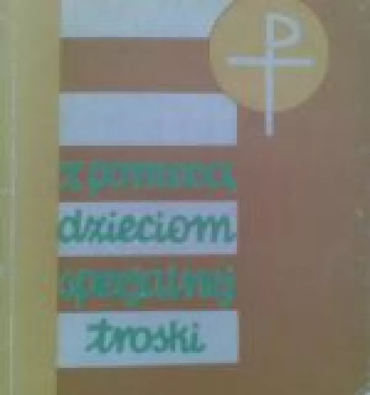 Z pomocą dzieciom specjalnej troski - Autorių Kolektyvas, knyga