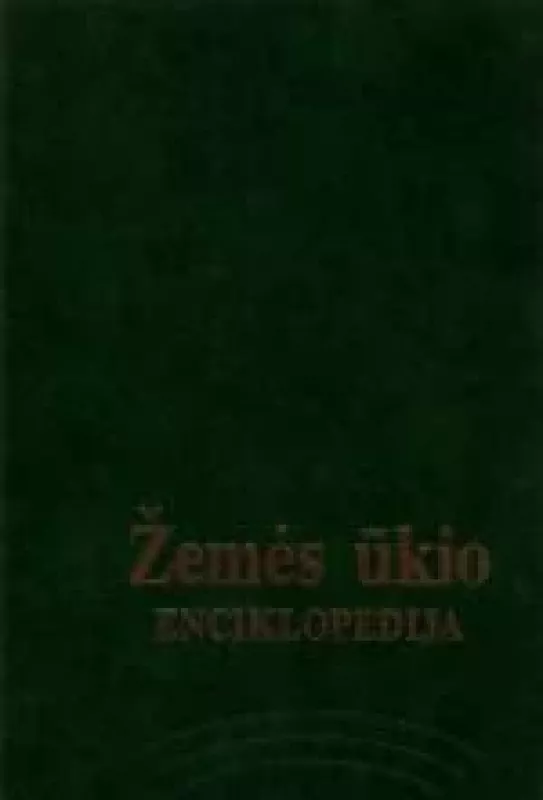 Žemės ūkio enciklopedija (I tomas) - Autorių Kolektyvas, knyga