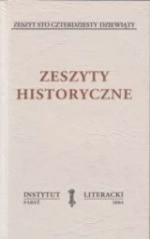 Zeszyty Historyczne. Tom 147 - Autorių Kolektyvas, knyga