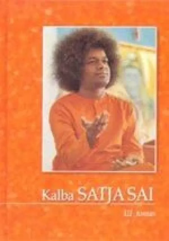 Kalba Satja Sai Baba (3 tomas) - Satja Sai Baba, knyga