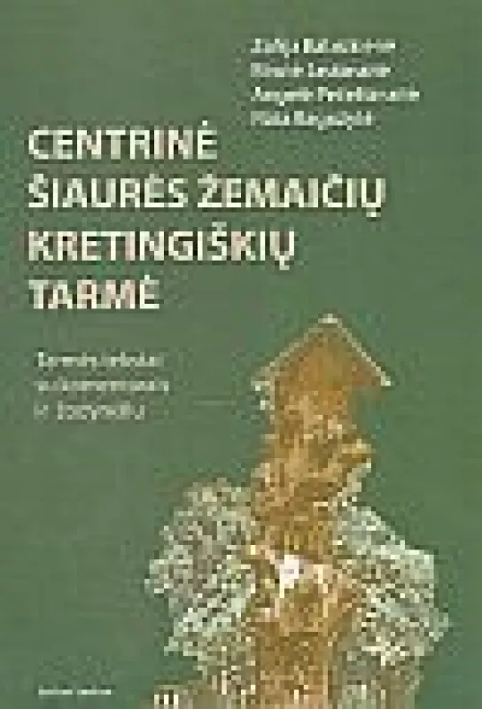 Centrinė šiaurės žemaičių kretingiškių tarmė: tarmės tekstai su komentarais ir žodynėliu - Z. Babickienė, ir kiti. , knyga