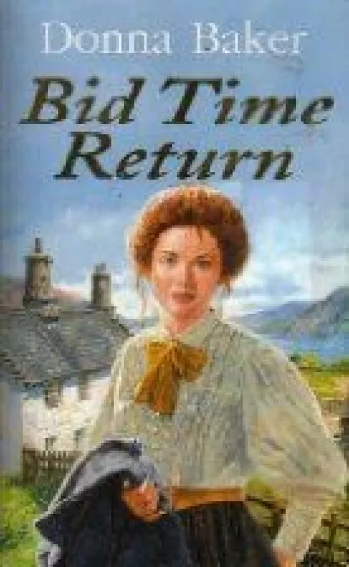 Bid time return - Donna Baker, knyga