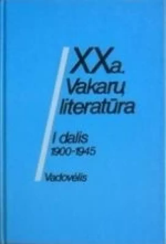 XX a. Vakarų literatūra I-II dalis - Galina Baužytė-Čepinskienė, knyga