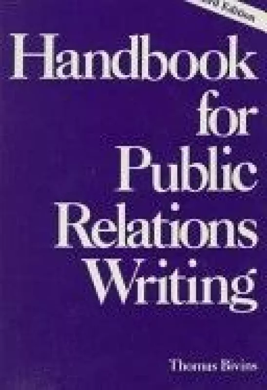 Handbook for public relations writing - Thomas Bivins, knyga