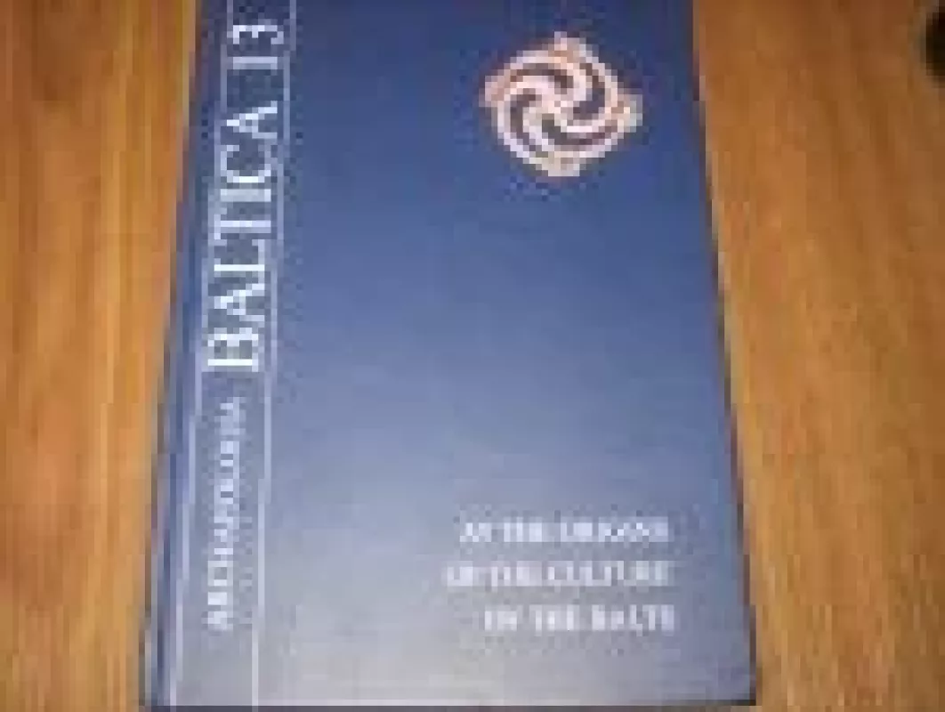 Archaeogia Baltica 13 - Audronė Bliujienė, knyga