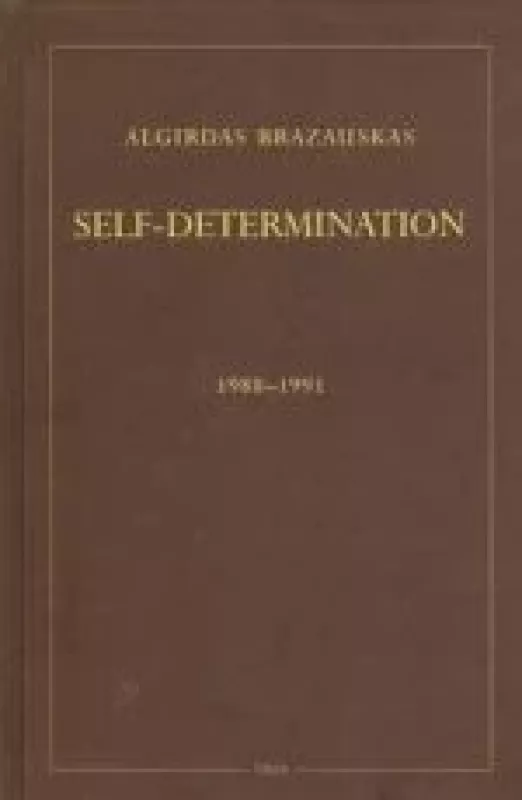 Self-determination 1988-1991  - Algirdas Brazauskas, knyga