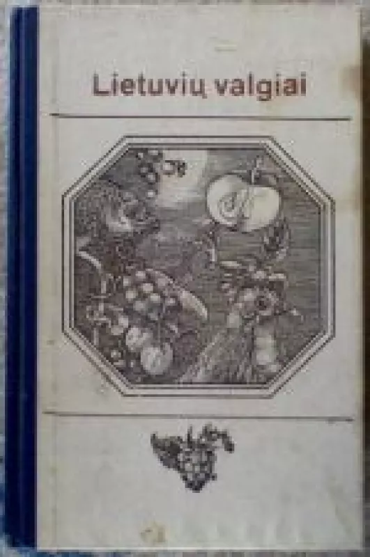 Lietuvių valgiai - K. Budriūnienė, ir kiti , knyga