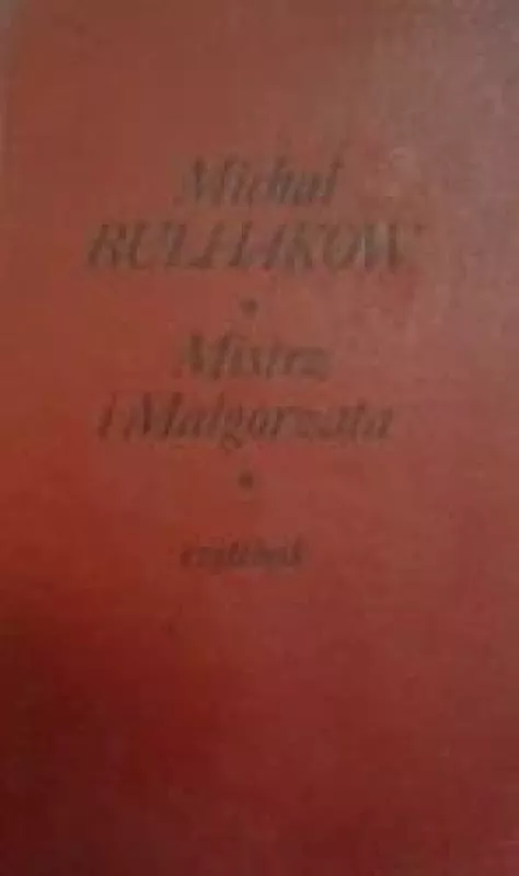 Mistrz i Malgorzata - Michal Bulhakow, knyga