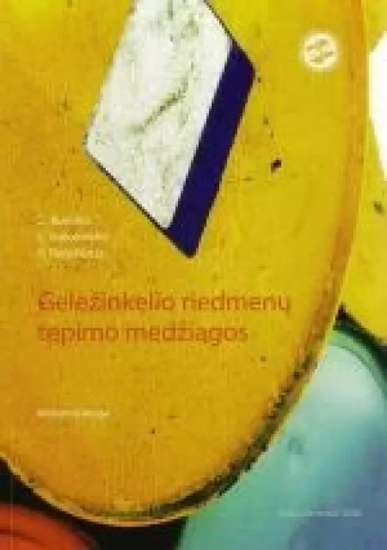 Geležinkelio riedmenų tepimo medžiagos - G. Bureika, E.  Sokolovskij, R.  Pečeliūnas, knyga