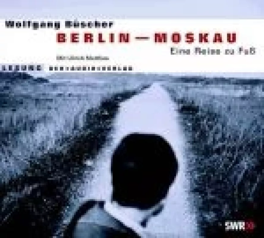 Berlin-Moskau. Eine Reise zu Fuß - Wolfgang Buscher, knyga
