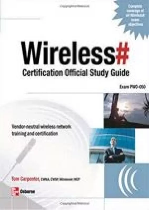 Wireless# Certification Official Study Guide (Exam PW0-050) - Tom Carpenter, knyga