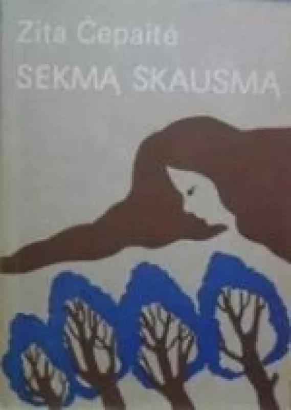 Sekmą skausmą - Zita Čepaitė, knyga