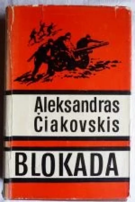 Blokada (3 tomas) - Aleksandras Čiakovskis, knyga