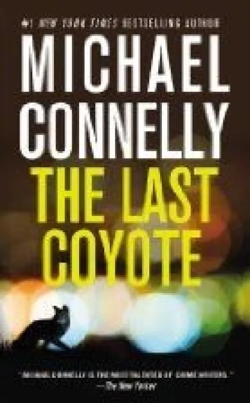 The last coyote - Michael Connelly, knyga