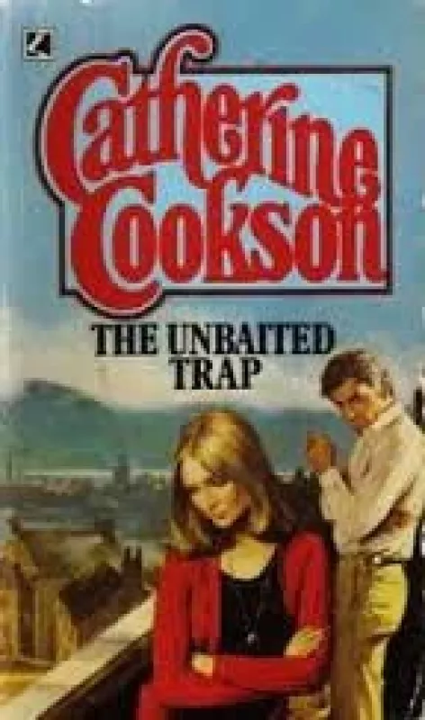 The Unbaited Trap - Catherine Cookson, knyga