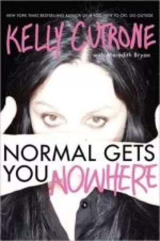 Normal Gets You Nowhere - Kelly Cutrone, knyga