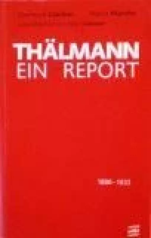 Thalmann - ein report (2 knygos) - E. Czichon, knyga