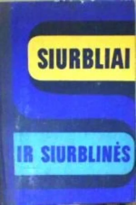 Siurbliai ir siurblinės - K. Dabužinskas, ir kiti , knyga