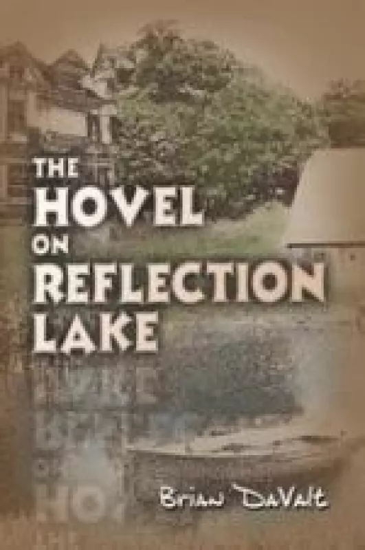 THE HOVEL ON  REFLECTION LAKE - BRIAN DAVALT, knyga
