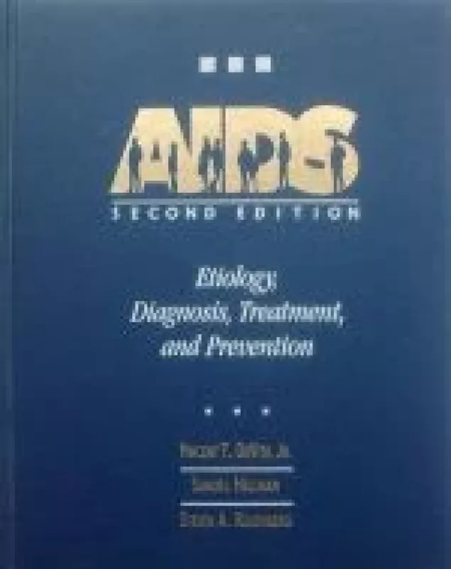 AIDS: Etiology, Diagnosis, Treatment, and Prevention - Autorių Kolektyvas, knyga