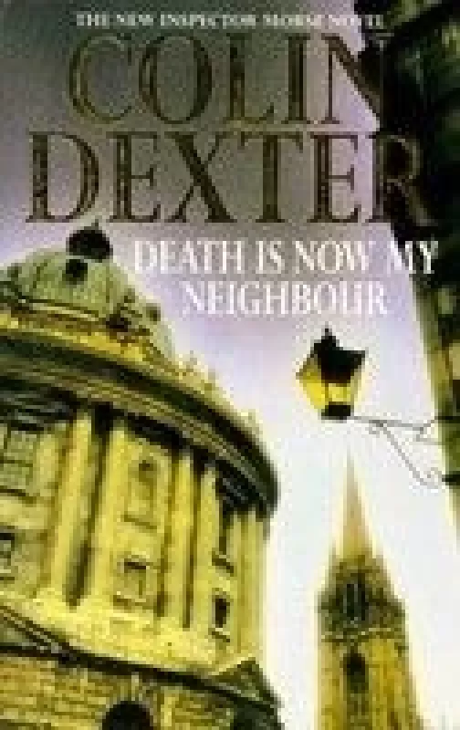 Death is now my neighbour - Colin Dexter, knyga
