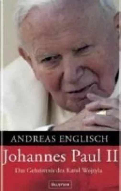 Johannes Paul II Das Geheimnis des Karol Wojtyla - Andreas Englisch, knyga