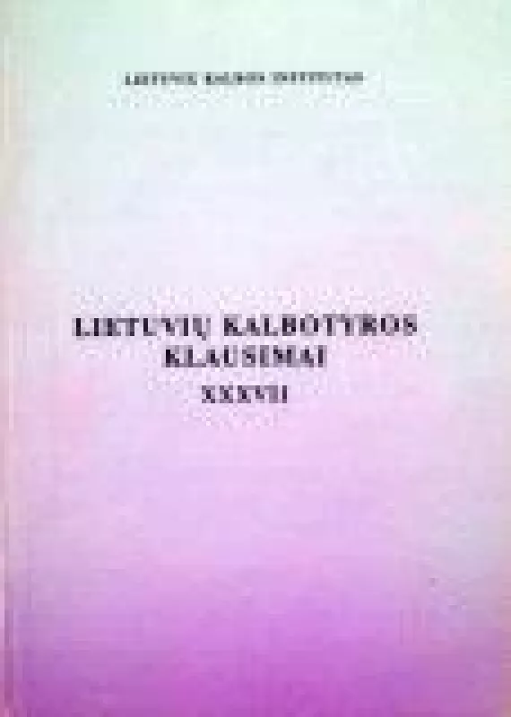 Lietuvių kalbotyros klausimai (XXXVII tomas) - Irena Ermanytė, knyga