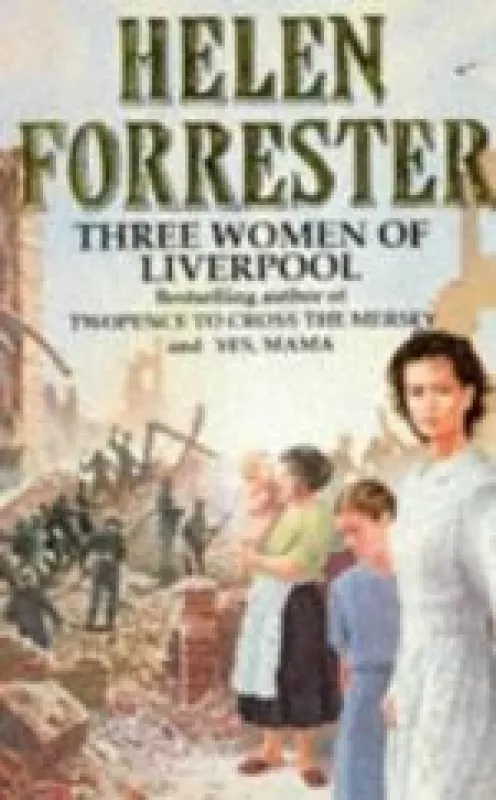 Three Women of Liverpool - Helen Forrester, knyga