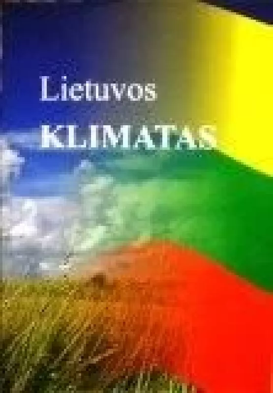 Lietuvos klimatas - Autorių Kolektyvas, knyga