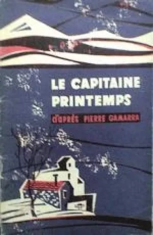 Le Capitane Printemps - Pierre Gamarra, knyga