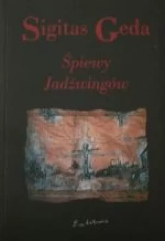 Śpiewy Jadżwingów - Sigitas Geda, knyga