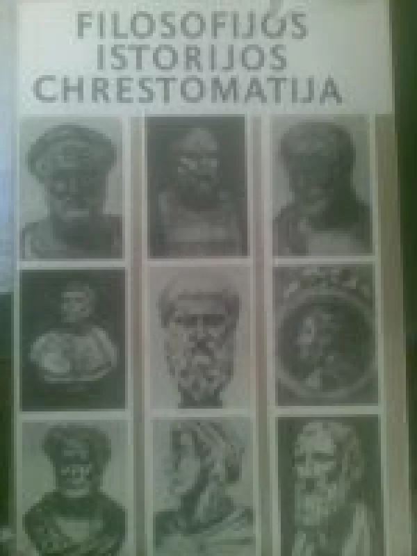 Filosofijos istorijos chrestomatija. Antika - Bronius Genzelis, knyga