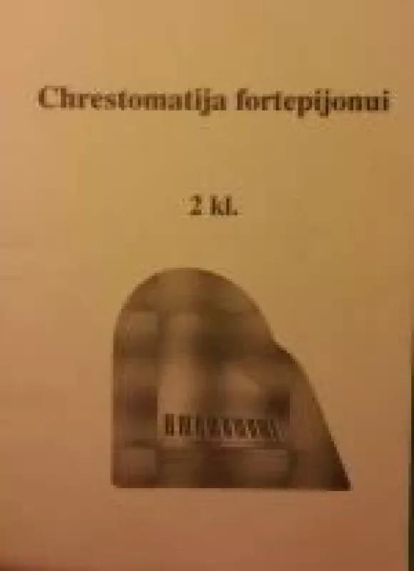 Chrestomatija fortepionui 2 kl. - S. Giedraitis, knyga