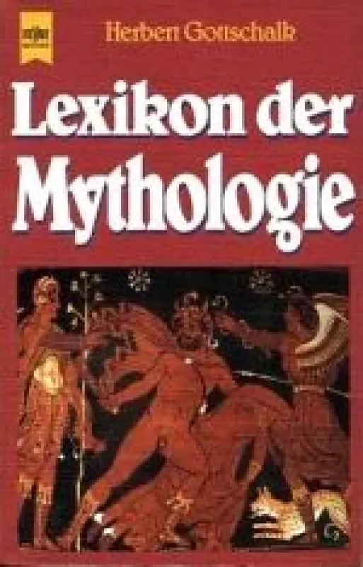 Lexikon der Mythologie - Herbert Gottschalk, knyga